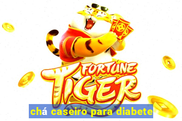 chá caseiro para diabete