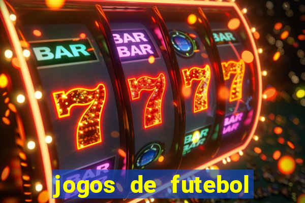 jogos de futebol com dinheiro infinito