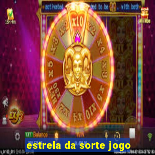 estrela da sorte jogo