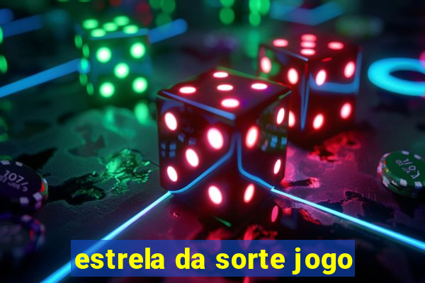 estrela da sorte jogo