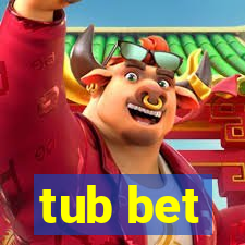 tub bet