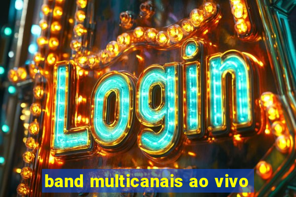 band multicanais ao vivo