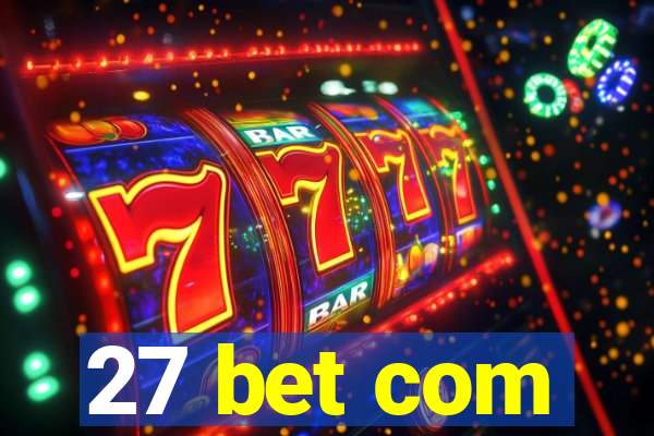 27 bet com