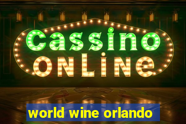 world wine orlando