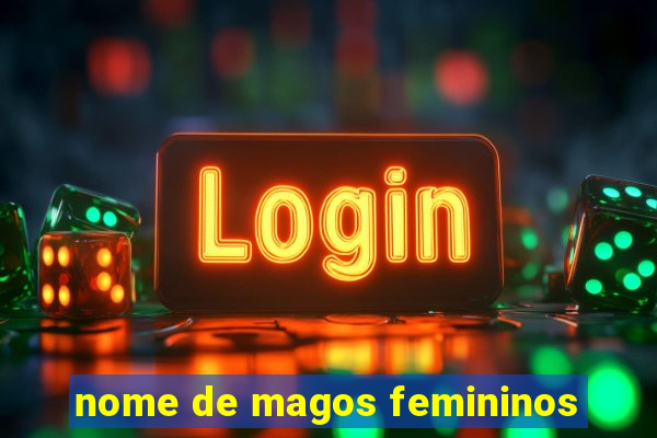 nome de magos femininos