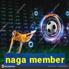 naga member