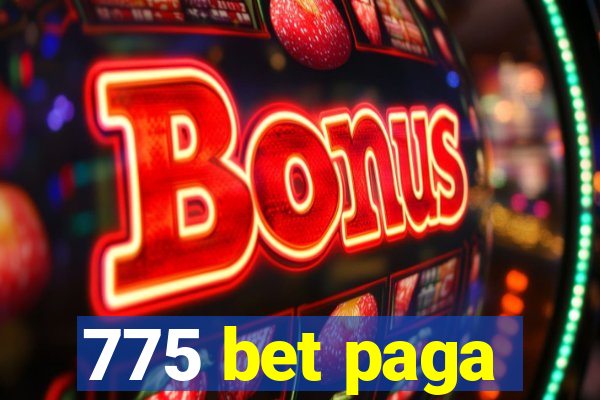 775 bet paga