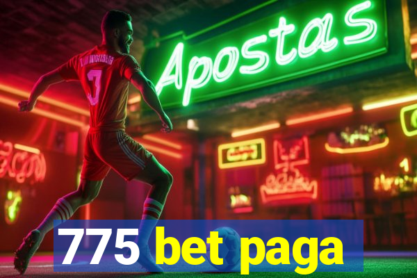 775 bet paga