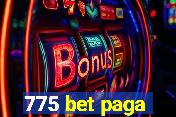 775 bet paga