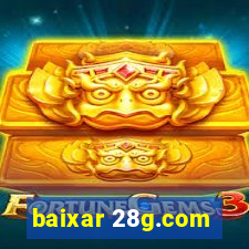 baixar 28g.com