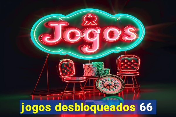 jogos desbloqueados 66