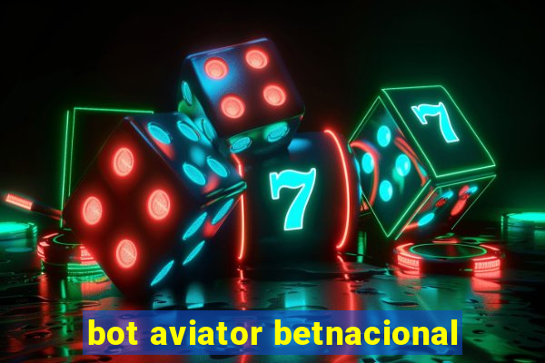 bot aviator betnacional