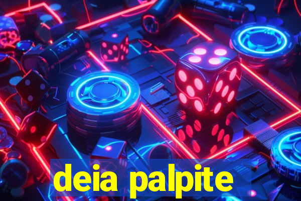 deia palpite