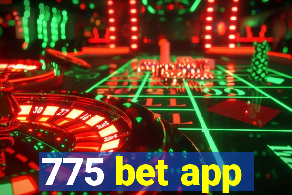 775 bet app