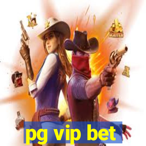 pg vip bet