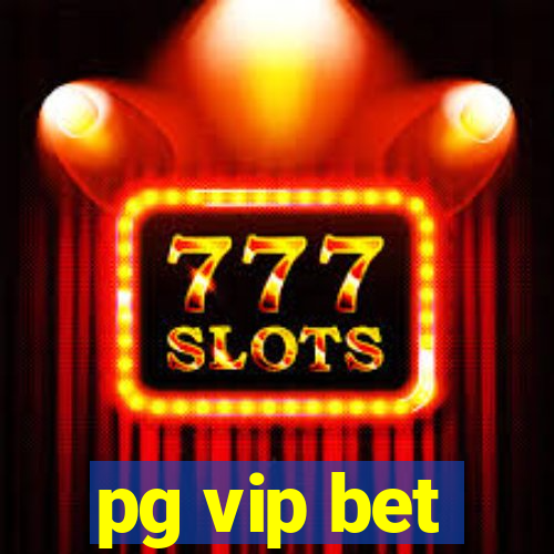 pg vip bet