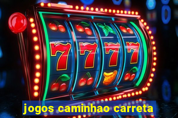 jogos caminhao carreta