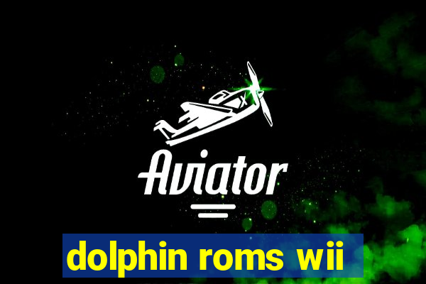 dolphin roms wii