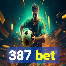 387 bet