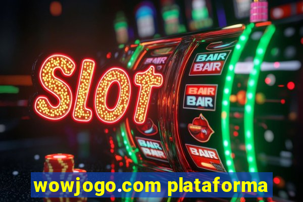 wowjogo.com plataforma