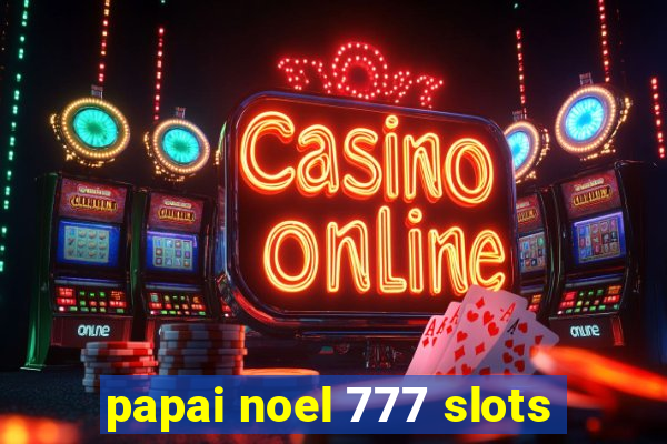 papai noel 777 slots