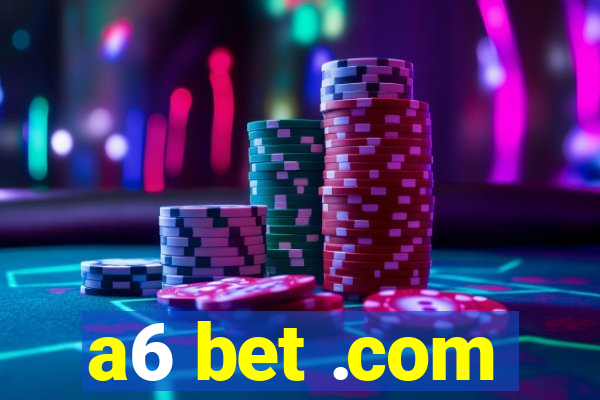 a6 bet .com