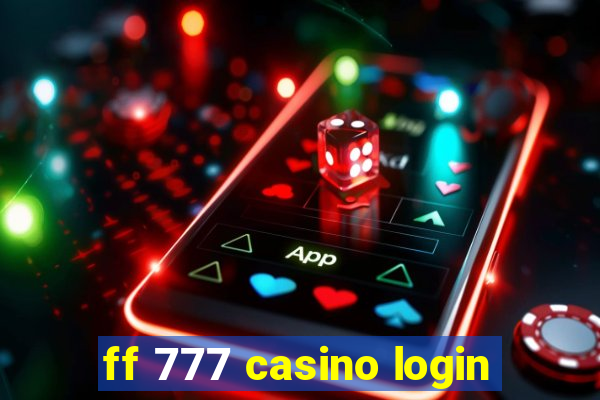 ff 777 casino login