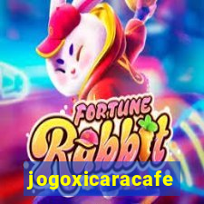 jogoxicaracafe