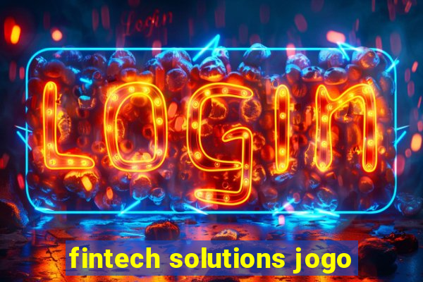 fintech solutions jogo