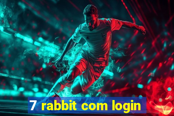 7 rabbit com login