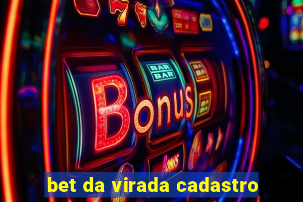 bet da virada cadastro