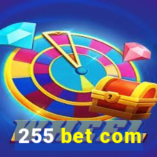 255 bet com