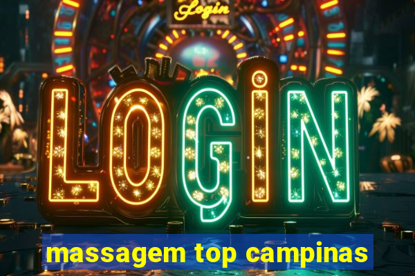 massagem top campinas