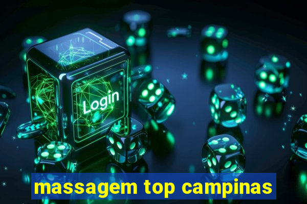 massagem top campinas