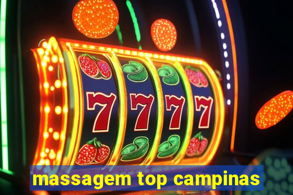 massagem top campinas