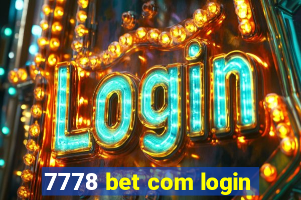 7778 bet com login