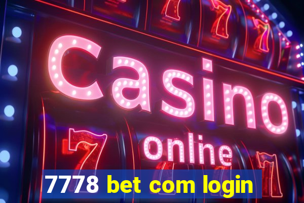 7778 bet com login