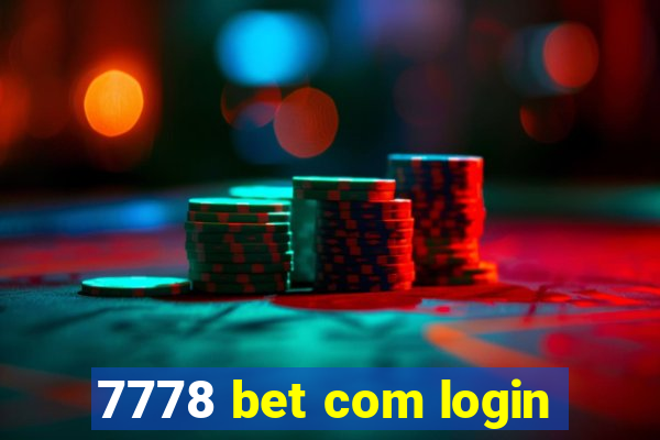 7778 bet com login