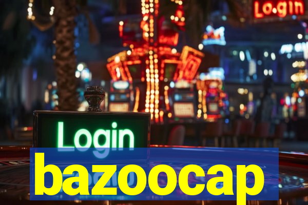 bazoocap