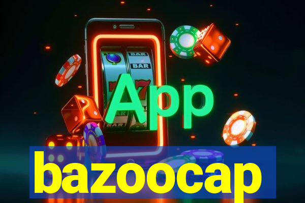 bazoocap