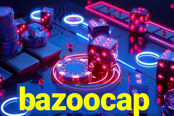 bazoocap