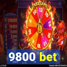 9800 bet