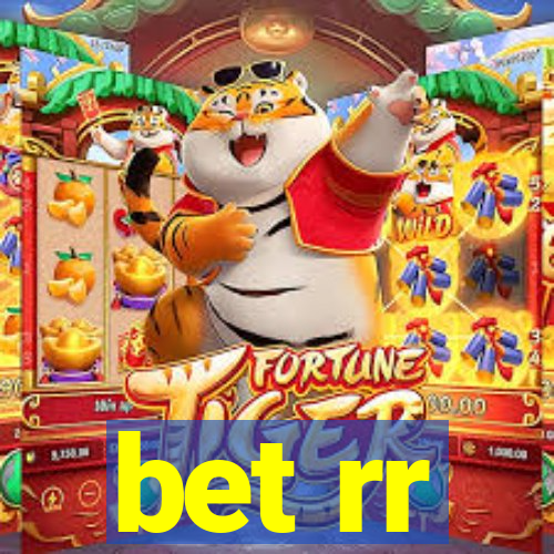 bet rr