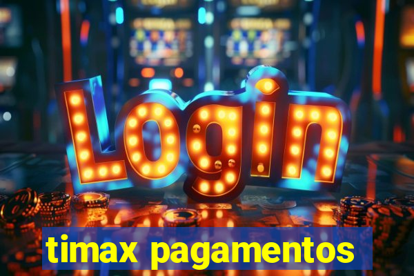 timax pagamentos