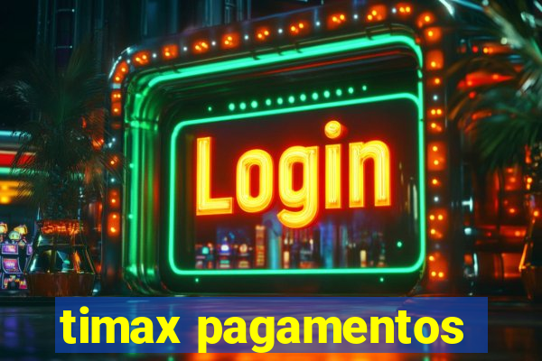 timax pagamentos