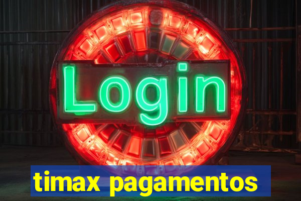 timax pagamentos