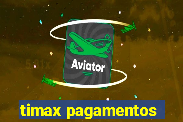 timax pagamentos