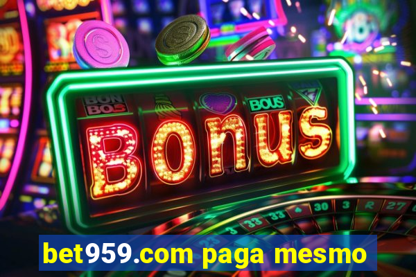 bet959.com paga mesmo