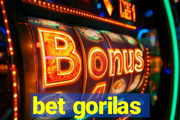 bet gorilas