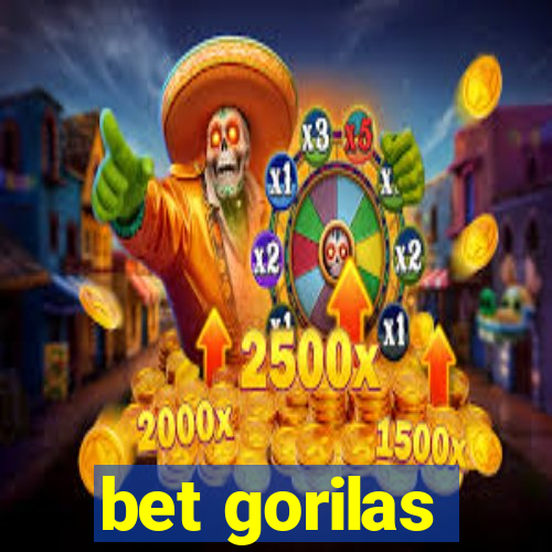 bet gorilas